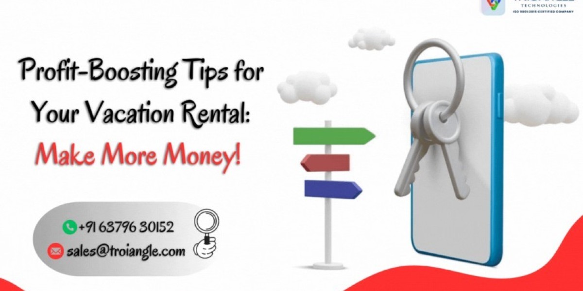 Profit-Boosting Tips for Your Vacation Rental: Make More Money!